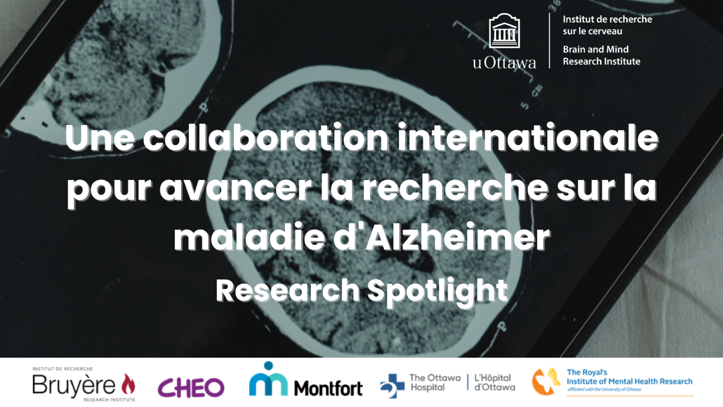 Image d'un scanner cérébral en arrière-plan avec le texte suivant : "Une collaboration internationale pour avancer la recherche sur la maladie d'Alzheimer. Research Spotlight", avec le logo de l'uOBMRI et les sponsors au bas de l'image.
