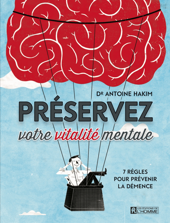 Photo of Dr. Antoine Hakim’s new book, Préservez votre vitalité mentale.